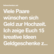 Geldgeschenke Zur Hochzeit Geld Kreativ Verpacken Geldgeschenke Hochzeit Geldgeschenk Hochzeit Verpacken Geldgeschenke