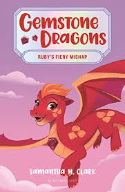 Gemstone Dragons 2: Ruby's Fiery Mishap eBook : Clark, Samantha M.,  Anderson, Janelle: Kindle Store - Amazon.com