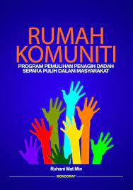 Check spelling or type a new query. Rumah Komuniti Program Pemulihan Penagih Dadah Separa Pulih Dalam Masyarakat Community House Program For Drug Addicts With Partial Recovery Ruhani Mat Min 9789670524207 Amazon Com Books