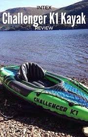 Intex Challenger K1 Kayak Review Kayak Sherpa Kayaking Inflatable Kayak Challenger