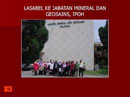 Ipoh being the tin mining capital in malaysia hence it make sense that the geological museum is located here. Lasabel Ke Jabatan Mineral Dan Geosains Ipoh Ppt Download