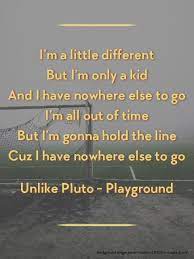 I M A Little Different But I M Only A Kid And I Have Nowhere Else To Go I M All Out Of Time But I M Gonna Hold The Line Cuz I Ha Playground