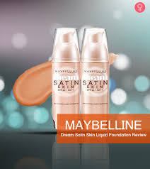 Maybelline Dream Satin Skin Liquid Foundation Review And Shades