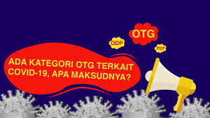 Muncul Kategori Baru Otg Terkait Covid 19 Apa Maksudnya Youtube