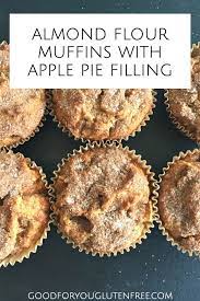 Incredibly Moist Almond Flour Muffins With Apple Pie Filling Recipe Almond Recipes Almond Flour Muffins Apple Pies Filling