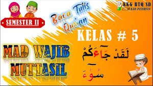 Maybe you would like to learn more about one of these? Mad Wajib Muttasil Materi Btq Kelas 5 Youtube