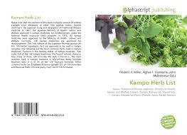 Traditional chinese medicine is the oldest medical system on the planet. Kampo Herb List 978 613 0 29173 0 6130291736 9786130291730