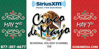 Cinco De Mayo On Sirius Xm Music For Business Siriusxm Music For Business
