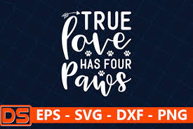 Download True Love Has Four Paws Graphic By Design Store Creative Fabrica PSD Mockup Templates