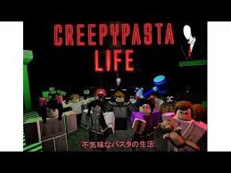 Creppypasta Roblox Crppypasta Life Creepypasta Life Day