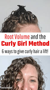 How To Get Root Volume With Curly Hair The Curly Girl Method Create Your Own Reality In 2020 Curly Hair Styles Curly Girl Method Curly Hair Styles Naturally