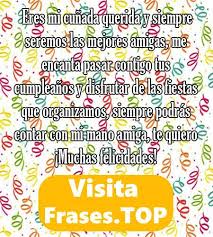 Las mejores felicitaciones de cumpleaños para cuñados y cuñadas muy queridos o especiales para nosotros a los que apreciamos como a uno más de frases bonitas de cumpleaños para un cuñado o cuñada. Feliz Cumpleanos Cunada Felicidades Frases Mensajes