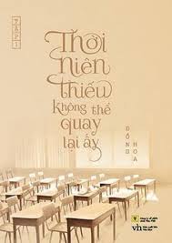 Thời niên thiếu không thể quay lại ấy - Đồng hoa by Huyen Huyen Thanh -  Issuu