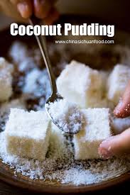 Coconut Milk Pudding China Sichuan Food Asian Desserts Coconut Pudding Coconut Milk Pudding