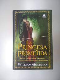 Los Libros Del Desvan Resena De La Princesa Prometida De William Goldman Princesa Prometida Resenas De Libros Libros