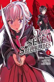 Reign of the Seven Spellblades, Vol. 1 (manga) eBook by Bokuto Uno - EPUB  Book | Rakuten Kobo 9781975336646