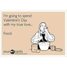 To another valentine's day spent with the love of my life, and to many more. 15 Funny Valentine S Day Quotes To Warm Your Cold Dead Heart Funny Valentines Day Quotes Valentine S Day Quotes Valentine Love Quotes