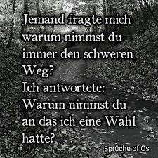 Wahre Philosophie Du Musstest Den Schweren Weg Nehmen Genauso Wie