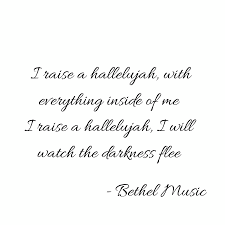 I Will Raise A Hallelujah Bethelmusic Worship Quotes Scripture Quotes Praise Songs