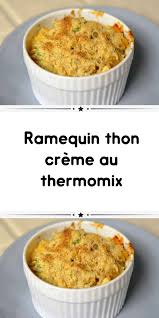 Ramequin Thon Creme Au Thermomix Recette Entree Chaude Recettes De Cuisine Entree Chaude Facile