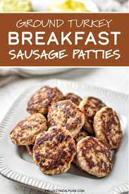 Best Ground Turkey Breakfast Sausage Patties Project Meal Plan Recipe Turkey Breakfast Sausage Turkey Breakfast Breakfast Sausage Recipes