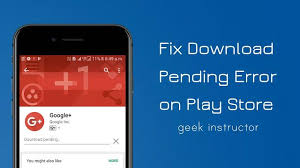 Fix Download Pending Error Play Store Google Play Store Google Play Play