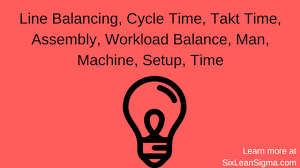 Line Balancing Cycle Time Takt Time Assembly Workload
