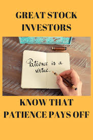 Great Stock Investors Know That Patience Pays Off Linda S Stocks Trading Strategies Money Plan Options Trading Strategies