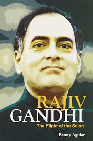 Rajiv gandhi was sworn in as prime minister of india on 31 october 1984. Rajiv Gandhi The Flight Of The Scion Aguiar Benny 9789380828411 Amazon Com Books