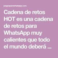 Si estás viendo estos cadenas de retos desde el pc puedes copiar y pegar para enviar por whatsapp pc. Cadena De Retos Hot Es Una Cadena De Retos Para Whatsapp Muy Calientes Que Todo El Mundo Debera Cumplir Una Cadena I Hot Cadenas De Whatsapp