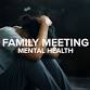 Family Meeting - Mental Health event image
