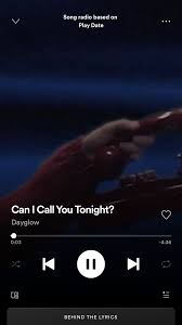 Cal I Call You Tonight By Dayglow In 2020 I Call You Songs Lyrics