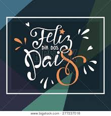 Dia dos pais feitas especialmente para você. Feliz Dia Dos Pais Happy Fathers Day In Brazilian Portuguese Greeting Card With Typographic Design Lettering Poster Id 277237018