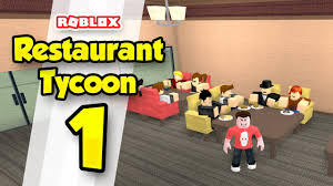 Restaurant Tycoon 1 Chef Seniac Roblox Restaurant Tycoon Youtube