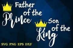 Download Father Of A Prince Svg Son Of A King Fathers Day Svg 488247 Hand Lettered Design Bundles