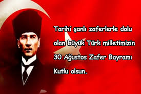 Bugün 30 ağustos zafer bayramı. 30 Agustos Zafer Bayrami Mesajlari Super Guzel Sozler