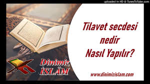 Tilavet secdesi hemen ya da daha sonra fark etmez ancak mutlaka yapılmalıdır. Tilavet Secdesi Dinimiz Islam Youtube