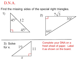 Rather than always having to rely on the pythagorean theorem, w. Find The Missing Sides Of The Special Right Triangles 1 2 3 Solve For X D N A Complete Your Dna On A Fresh Sheet Of Paper Label It As Shown On The Ppt Download