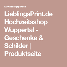 Lieblingsprint De Hochzeitsshop Wuppertal Geschenke Schilder Produktseite Hochzeit Shop Hochzeitsshop Hochzeit