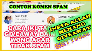 Ada banyak kanal dalam berbagai bahasa, termasuk bahasa indonesia. Cara Komentar Giveaway Baim Wong Yang Benar Agar Tidak Di Anggap Spam Insya Allah Menang Giveaway Youtube
