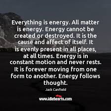 ✨ generally, subtle energy is not going to do much for you if you're living an unhealthy lifestyle. Everything Is Energy All Matter Is Energy Energy Cannot Be Created Or Idlehearts