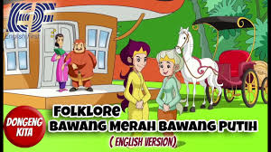Copyright © 2016 by houghton mifflin harcourt publishing company. Folklore Bawang Merah Bawang Putih English Version Ef English First Version Youtube