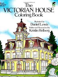 If you need a simple coloring page for your children, you can use house coloring pages. The Victorian House Coloring Book Kristin Helberg Daniel Lewis 9780486239088 Amazon Com Books