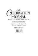 These are wonderful hymns we sing in church, hymns of faith that will surely uplift your soul as. The Celebration Hymnal Songs And Hymns For Worship Word Music Google Books