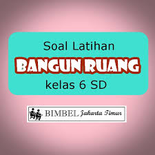 Check spelling or type a new query. Soal Latihan Bangun Ruang Kelas 6 Sd Bimbel Jakarta Timur