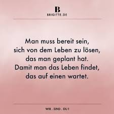 Die Schönsten Zitate Fürs Leben Brigitte Sprüche Sprüche Zitate