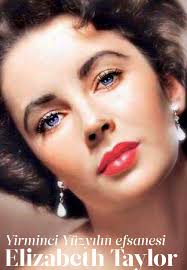 Ölümsüz bir Aşk ikonu Elizabeth Taylor