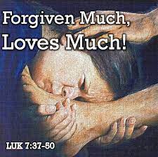 Forgiven Much Loves Much Sep 22 2013