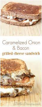 Recipe For Bacon Caramelized Onion Grilled Cheese Recipe Bacon Grilled Cheese Bacon Grilled Cheese Sandwich Onion Grilled Cheese
