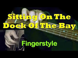 G e now i'm just gonna sit at the dock of the bay. Sitting On The Dock Of The Bay Fingerstyle Guitar Tab Guitarnick Com Youtube